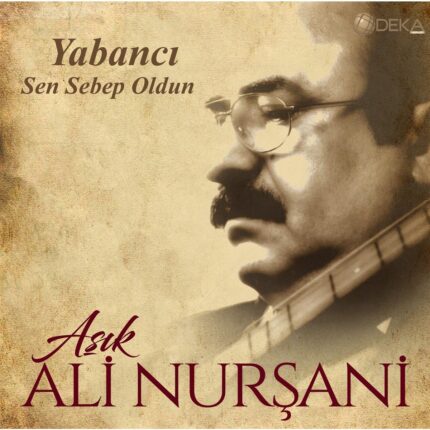Aşık Ali Nurşani - Sen Sebep Oldun (Plak)