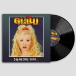 Güllü - Değmezmiş Sana (Plak)