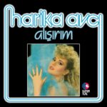 Harika Avcı / Alışırım (Plak)